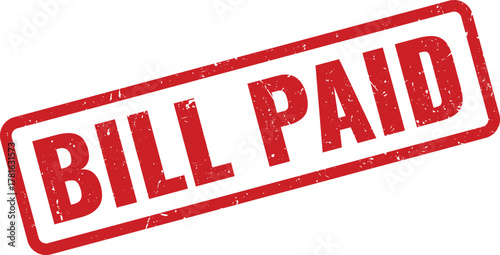 Distressed red rectangular rubber stamp clearly displaying the important Bill Paid message