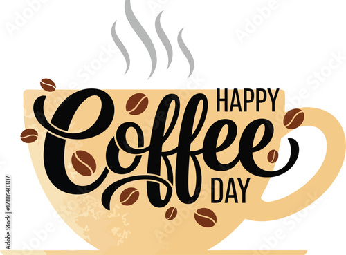 Happy coffee day with cup of coffee isolated on white background