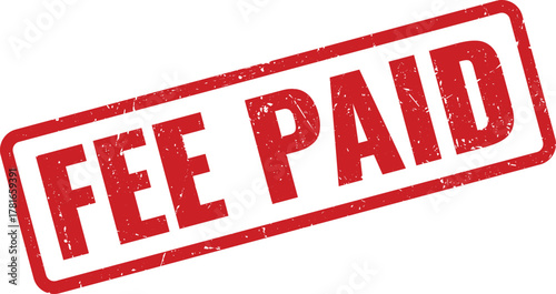 Fee Paid official grunge textured rubber stamp for confirming payment completion