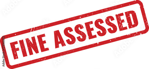 Official fine assessed red stamp indicating a penalty or legal financial consequence