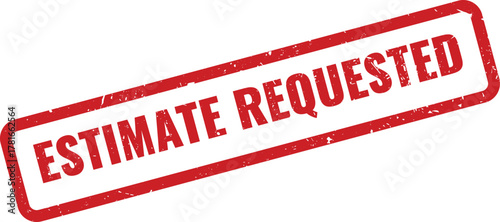 Professional estimate requested red grunge rectangular rubber stamp for official documentation process