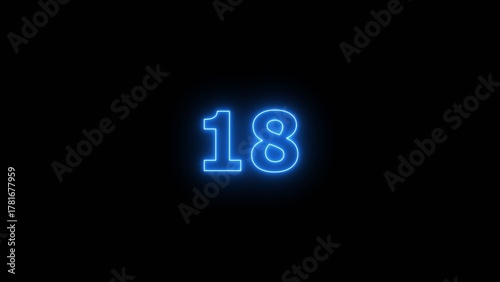 Glowing blue Neon number 18 on black background. 18 number countdown timer 4k image.