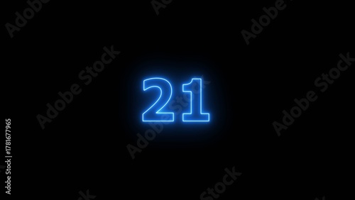 Glowing blue Neon number 21 on black background. 21 number countdown timer 4k image.