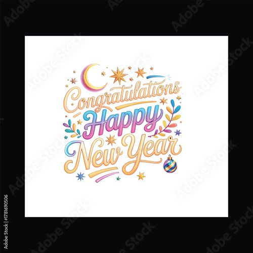 Congratulation happy new year t-shirt design , this t-shirt is extraordinary all over the world .