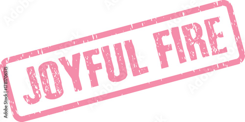 Vibrant pink rubber stamp displaying the encouraging phrase Joyful Fire for enthusiastic project enhancements