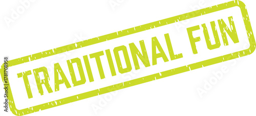 Nostalgic green Traditional Fun rubber stamp suggesting classic entertainment and timeless enjoyment