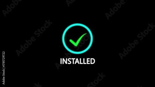 Glowing Circle with Check Mark and Installed Text. Check Mark Inside Circle With The Word Installed Below On A Black Background confirmation.