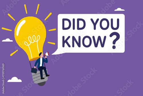 did you know? concept illustration, expert information, explanation or solution, businessman riding a light bulb idea balloon and using a megaphone with a speech bubble that says did you know?