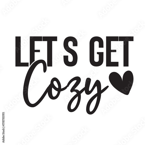 let's get cozy