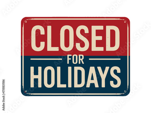 A sign indicates that a business is closed for the holidays.