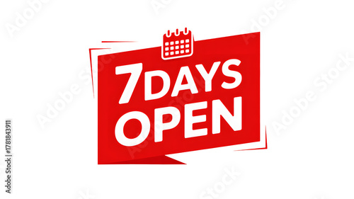 A red banner with the text seven days open and a calendar icon on a black background for business hours