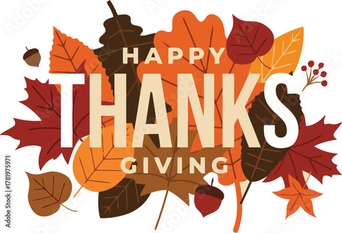 Celebrate the warmth and abundance of autumn with a vibrant 'Happy Thanksgiving' message surrounded by colorful fall leaves and acorns