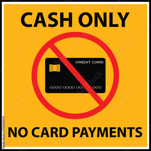 Cash payments only no card payments warning sign. Cash only no card payments symbol. No debit or credit card. flat style.
