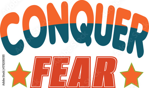 CONQUER FEAR-MOTIVATIONAL T SHIRT DESIGN