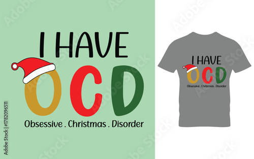 I have ocd t shirt design