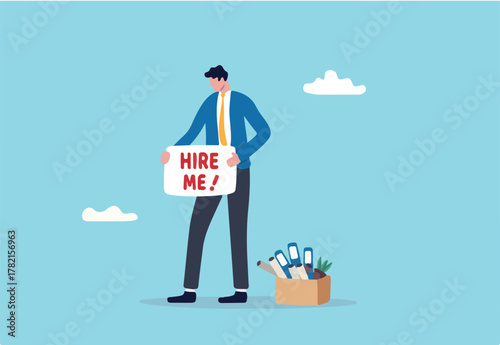 Hire me looking for job, unemployed or layoff employee, candidate searching for new work career, job seeker or applicant find vacancy concept, unemployed businessman holding sign hire me to employer.