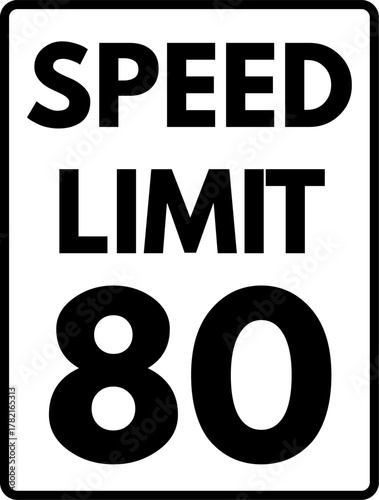 Speed limit 80 mph traffic sign, Speed limit 80 road sign