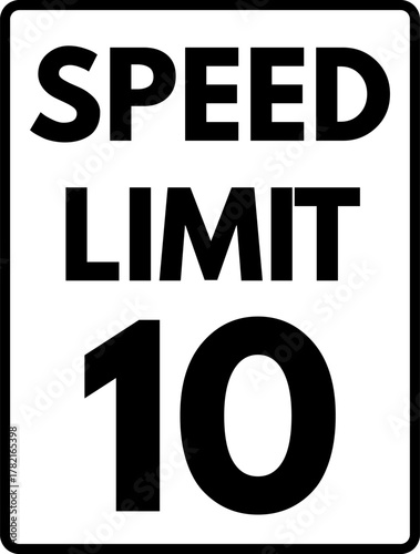 Speed limit 10 mph traffic sign, Speed limit 10 road sign