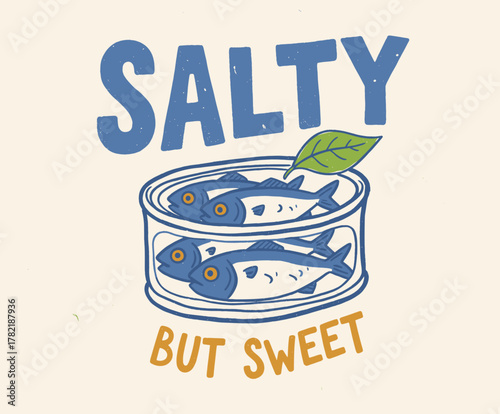 Salty but Sweet Sardines Print. Retro Canned Fish Illustration. Vintage Seafood T-shirt Design. Hand-drawn Tin Fish Mascot. Salty Sweet Foodie Graphic