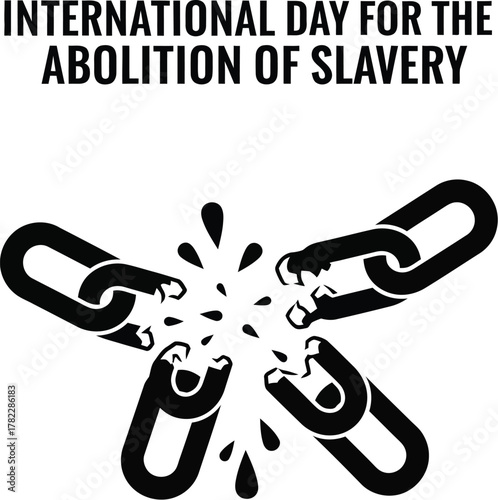 International day for the abolition of slavery with broken chain to raise awareness about modern slavery