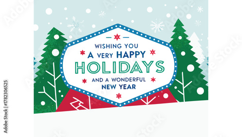 Festive holiday greeting card featuring snowflakes and stylized christmas trees wishing a very happy holidays and a wonderful new year