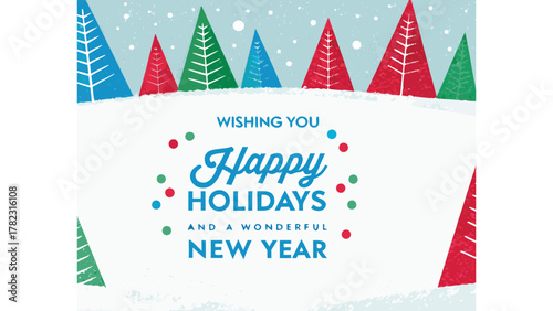 Wishing you happy holidays and a wonderful new year with festive trees and falling snow