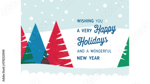 Festive holiday greeting card with colorful abstract pine trees and falling snow wishing a happy holiday season and a wonderful new year