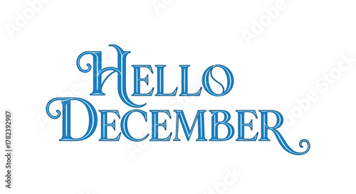 “Hello December” symbolizing winter season, holidays, and new beginnings. Vector illustration, isolated on a transparent background