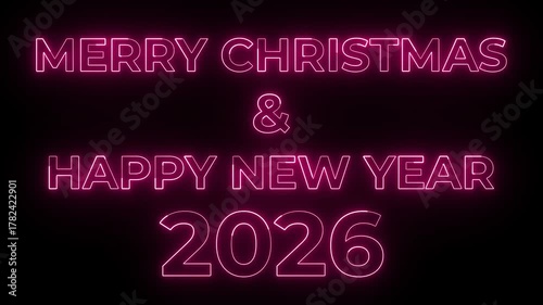 MERRY CHRISTMAS And HAPPY NEW YEAR 2026 Pink Neon Glowing Text Animation Loop