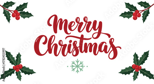 Merry Christmas Celebration with Festive Holly and Snowflake Accents