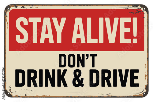 Stay alive don t drink and drive vintage metal sign