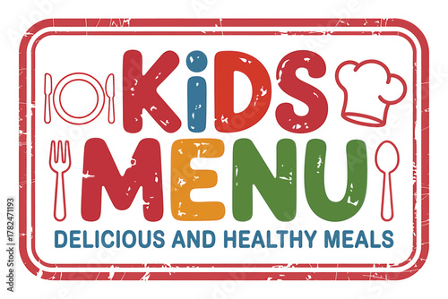Colorful kids menu sign with delicious and healthy meals