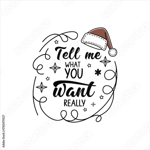 Tell Me What You Want Really – Festive Christmas Typography Design with Santa Hat and Decorative Stars