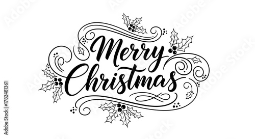 Elegant 'Merry Christmas' calligraphic lettering with festive holly leaves and berry decorations.