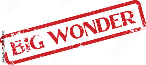 Distinctive red grunge stamp featuring the compelling words BIG WONDER perfect for inspiring awe and curiosity