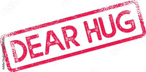 Distressed Red Rubber Stamp with Text Dear Hug Communicating Sentimental Feelings