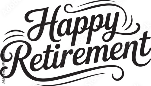 Happy Retirement Script Text black white