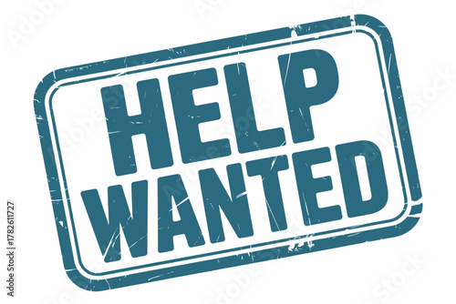 Distressed help wanted sign for recruitment and employment opportunities