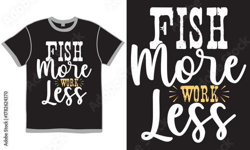 Fish More Work Less