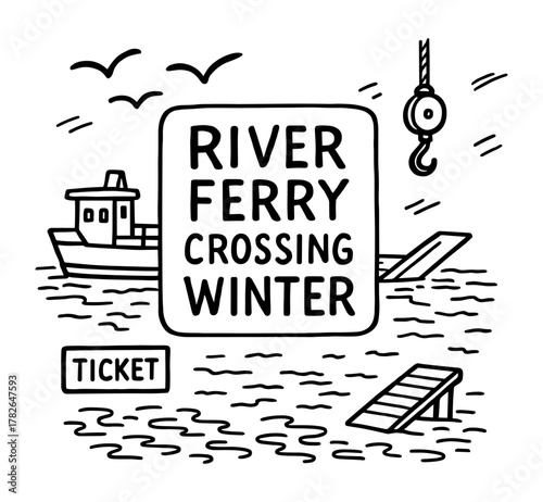 River ferry crossing in winter with ticket and crane hook in black and white line art