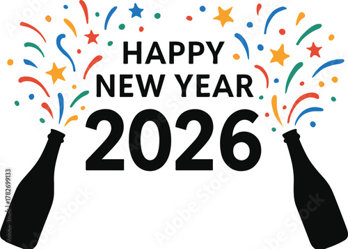 Happy New Year 2026 text with two champagne bottles releasing colorful confetti against silhouette vector