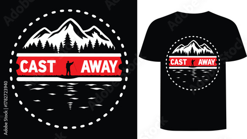 Silhouette of the man is fishing near the mountain with cast away text in black shirt