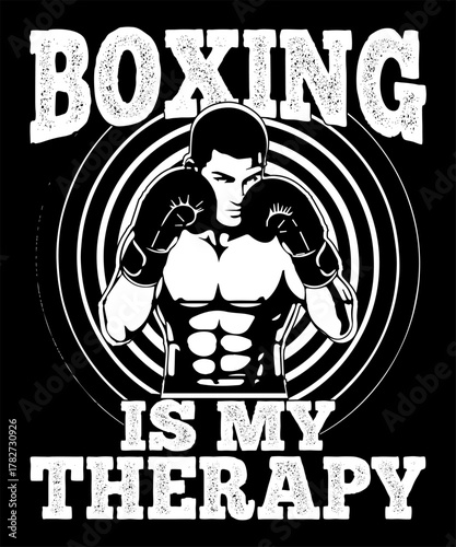 Boxing Fighter Illustration  Boxing Is My Therapy Motivational Sports T-Shirt Design
