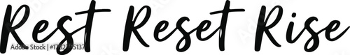 Rest Reset Rise motivational quote in a modern black calligraphy script.