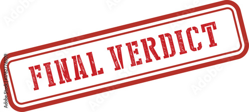 FINAL VERDICT Rubber Stamp in Red Ink | Official Judgement, Decision Outcome, Conclusion Announcement Graphic | final verdict official court judgment stamp design, certified legal decision approval