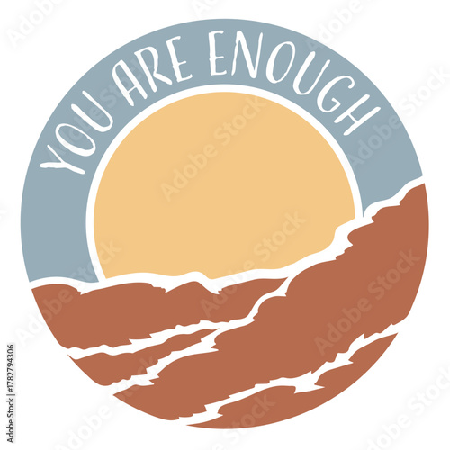 You Are Enough Self Love Motivational Quote Inspiration Mindset