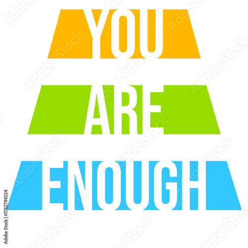 You Are Enough Self Love Motivational Quote Inspiration Mindset