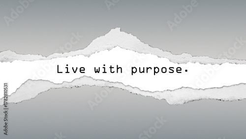 Fotografie Motivational quote “Live with purpose” on torn paper design