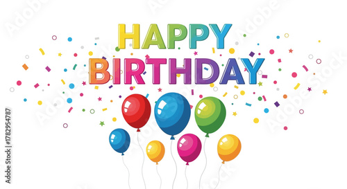 Colorful Happy Birthday greeting with balloons and confetti for a festive celebration