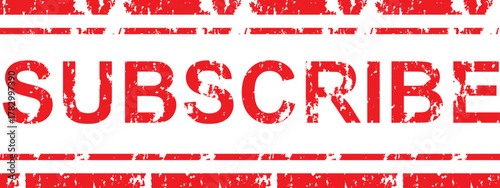 Red rubber stamp with the word SUBSCRIBE, a call to action for viewers to engage.